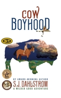 Cow Boyhood: The Adventures of Wilder Good #7 1589881540 Book Cover