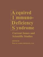 Acquired Immunodeficiency Syndrome: Current Issues and Scientific Studies 1461280923 Book Cover
