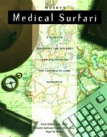 Mosby's Medical Surfari: A Guide to Exploring the Internet and Discovering the Top Health Care Resources, Book with Diskette 0815148178 Book Cover