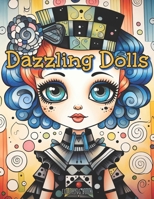 Coloring Book: Dazzling Dolls: A Journey in Color and Charm B0CNXN9HSN Book Cover