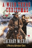 A Wild Texas Christmas: A Classic Western Adventure B0CP9T51VN Book Cover