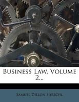 Business Law, Volume 2... 1012877507 Book Cover