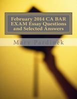 February 2014 CA BAR EXAM Essay Questions and Selected Answers: Essay Questions and Selected Answers (CA Bar Exams) (Volume 8) 1984242679 Book Cover