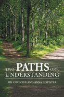 Two Paths, One Understanding 1982219106 Book Cover