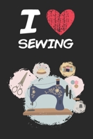 I Love Sewing: A Classic Hobby or Passion Journal / Notebook / Diary. Perfect Gift for Birthday or Chirstmas Gift, Better then a Card. 1699293295 Book Cover