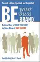 Be Your Own Brand: A Breakthrough Formula for Standing Out from the Crowd 1605098108 Book Cover