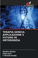 Terapia Genica: Applicazione E Futuro in Ortodonzia (Italian Edition) 6208143802 Book Cover