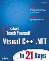 Sams Teach Yourself Visual C++.NET in 21 Days (2nd Edition) 0672321971 Book Cover