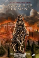 SANGRE DE HERMANOS: LAS ESPADAS DE EDA LIBRO I (Spanish Edition) B0FD3ZM8WP Book Cover