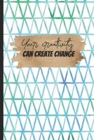 Your Creativity Can Create Change Enneagram 1w2 : Daily Journal Inspired by Enneagram Number 1 Wing 2 1654837652 Book Cover