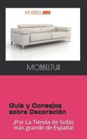 Mobbeltur, La Tienda de Sof�s M�s Grande de Espa�a: Gu�a Y Consejos Sobre Sof�s, Muebles, Colchones Y Decoraci�n 179862768X Book Cover
