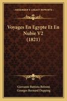 Voyages En Egypte Et En Nubie V2 (1821) 1160760098 Book Cover