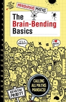 The Brain-Bending Basics (Murderous Maths) 1407197126 Book Cover
