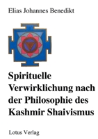 Spirituelle Verwirklichung nach der Philosophie des Kashmir Shaivismus 375194933X Book Cover