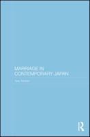 Marriage in Contemporary Japan 0415673704 Book Cover