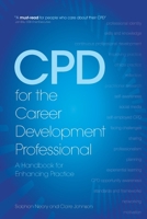Cpd for the Career Development Professional: A Handbook for Enhancing Practice 184455631X Book Cover