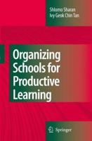 Organizing Schools for Productive Learning 9048178665 Book Cover