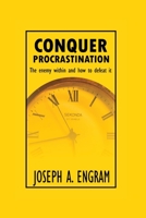 Conquer Procrastination: The enemy within and how to deal with it B0C91DKWDK Book Cover