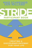 Stride Participant Book: Creating a Discipleship Pathway for Your Life 1501876252 Book Cover