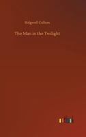 The man in the twilight, 1530066859 Book Cover