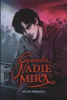 Cuando nadie mira (En las sombras) (Spanish Edition) B0GQ1TC1NT Book Cover