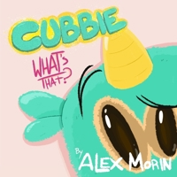 Cubbie, What's That? B0DKBV4RX4 Book Cover