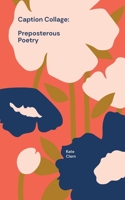Caption Collage: Preposterous Poetry 3754338366 Book Cover