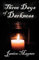 Three Days of Darkness 1441544305 Book Cover