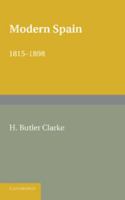 Modern Spain, 1815-1898. by Henry Butler Clarke 1107630061 Book Cover