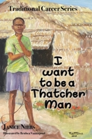 I want to be a thatcher man 1789633087 Book Cover