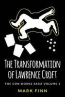 The Transformation of Lawrence Croft 1499339046 Book Cover