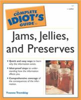 The Complete Idiot's Guide to Jams, Jellies & Preserves (The Complete Idiot's Guide) 0028644867 Book Cover