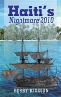 Haiti’s Nightmare 2010 1524615226 Book Cover