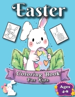 Easter Coloring Book for Kids Ages 4-8: Easter Activity Coloring Book for Children, 4-8 Years Old, 8-12 Years Old, Preschool Children B08Y49J2VC Book Cover