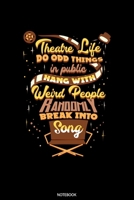 Theatre Life Do Odd Things in Public Notebook: Dotted Punkteraster Notizbuch A5 - Theater Musical Broadway Schauspieler Drama Geschenk 1661808840 Book Cover