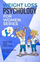 Weight Loss Psychology for Women: Part One and Part Two B0FJZ5GRSW Book Cover