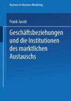 Geschaftsbeziehungen Und Die Institutionen Des Marktlichen Austauschs 3824477459 Book Cover