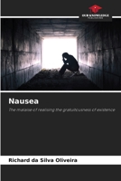 Nausea: The malaise of realising the gratuitousness of existence 6206362086 Book Cover