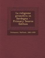 La religione primitiva in Sardegna 1022224069 Book Cover