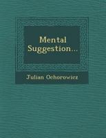 Mental Suggestion 1017031541 Book Cover