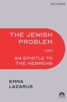 The Jewish Problem and An Epistle to the Hebrews 1632922851 Book Cover