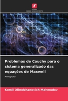 Problemas de Cauchy para o sistema generalizado das equações de Maxwell (Portuguese Edition) 6208281253 Book Cover