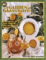 A Garden of Glassware: Bring Beauty to Your Tabletop with Handpainted Blossoms & Bows 1601401833 Book Cover