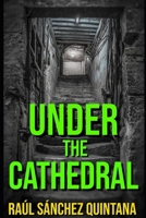 UNDER THE CATHEDRAL B0H8JRZQPW Book Cover