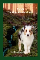 Dog: The Hunt for Happiness 1300541199 Book Cover