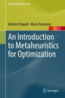 An Introduction to Metaheuristics for Optimization (Natural Computing Series) 3319930729 Book Cover