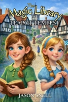 The Magic Library: Teapot Tempest: A Magic Library Cozy Mystery (The Magic Library Cozy Mysteries) B0DVSS8J85 Book Cover