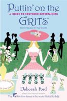 Puttin' on the Grits: A Guide to Southern Entertaining 0525948686 Book Cover