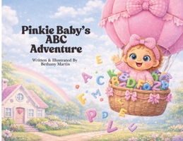 Pinkie Baby's ABC Adventure (Pinkie's Adventures) B0GZGVK9L4 Book Cover