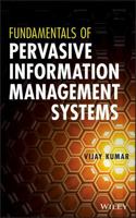 Fundamentals of Pervasive Information Management Systems 1118024249 Book Cover